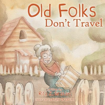 Old Folks Don't Travel by Orazinni, Frank
