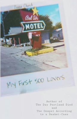 My First 500 Lovers by Church, Trevor