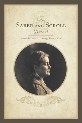 Saber & Scroll: Volume 3, Issue 2, Spring-Summer 2014 by Midgley, Anne
