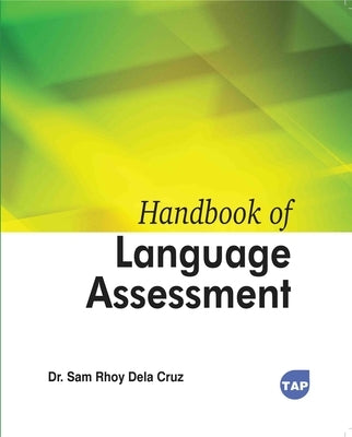 Handbook of Language Assessment by Ramirez, Oscar Alberto