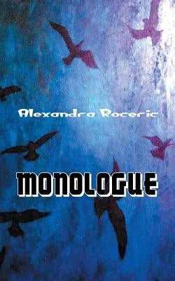Monologue: On the Shores of the River of Life by Roceric, Alexandra