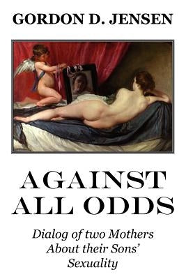 Against All Odds by Jensen, Gordon D.