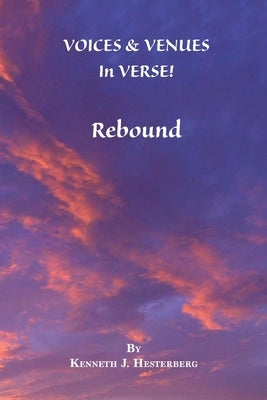Voices and Venues in Verse: Rebound by Hesterberg, Kenneth