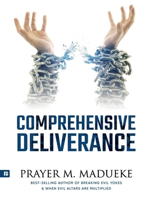 Comprehensive Deliverance by Madueke, Prayer M.