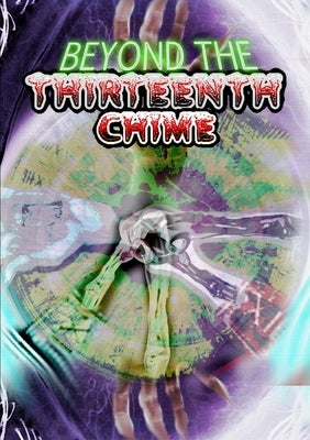 Beyond the Thirteenth Chime by Press, Thirteen O'Clock