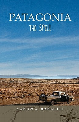 Patagonia: The Spell by Silva, Maria