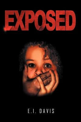 Exposed by Davis, E. I.