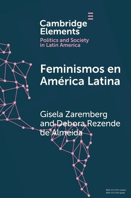 Feminismos En Am?rica Latina: Redes Anidadas Por El Derecho Al Aborto En M?xico Y Brasil by Zaremberg, Gisela
