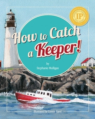 How to Catch a Keeper! by Mulligan, Stephanie
