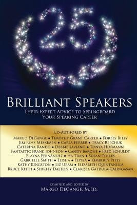 25 Brilliant Speakers: Their Expert Advice to Springboard Your Speaking Career by Dalton, Shirley