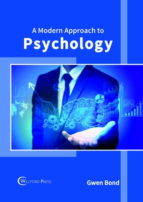 A Modern Approach to Psychology by Bond, Gwen