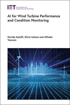 AI for Wind Turbine Performance and Condition Monitoring by Astolfi, Davide