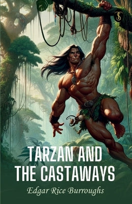 Tarzan and the Castaway by Burroughs, Edgar Rice