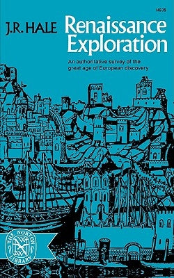 Renaissance Exploration by Hale, J. R.