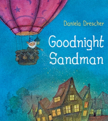 Goodnight Sandman by Drescher, Daniela