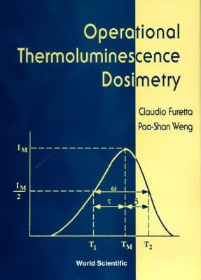 Operational Thermoluminescene Dosimetry by Furetta, Claudio