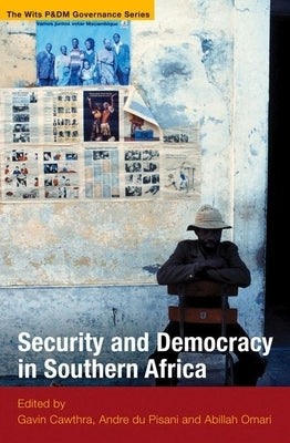 Security and Democracy in Southern Africa by Pisani, Andre Du