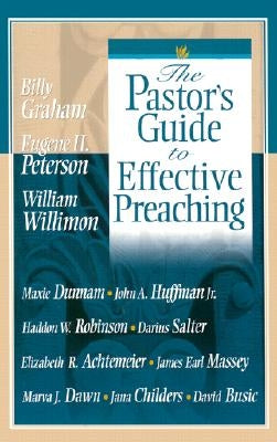 The Pastor's Guide to Effective Preaching by Graham, Billy