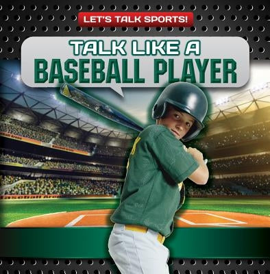 Talk Like a Baseball Player by Nagelhout, Ryan