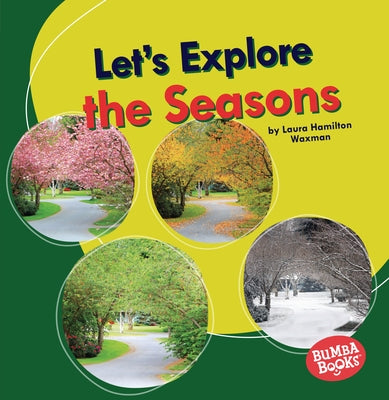 Let's Explore the Seasons by Waxman, Laura Hamilton