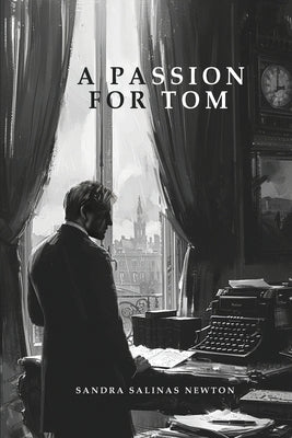 A Passion for Tom by Salinas Newton, Sandra