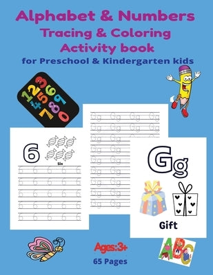Alphabet and Numbers Tracing and Coloring Activity Book by White, Gail