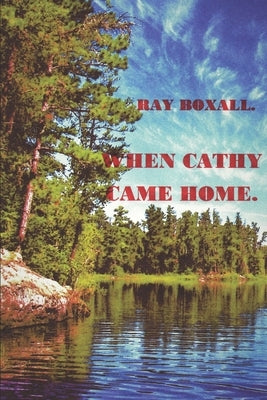 When Cathy Came Home. by Boxall, Ray