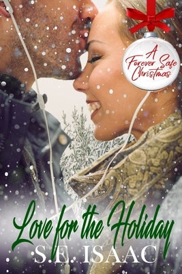 Love for the Holiday by Isaac, S. E.