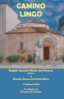 Camino Lingo - English-Spanish Words and Phrases Edition 2 by Noa, Reinette