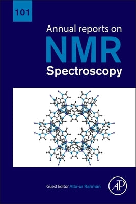 Annual Reports on NMR Spectroscopy: Volume 101 by Rahman, Atta-Ur