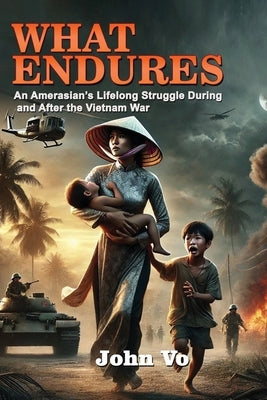 What Endures by Vo, John