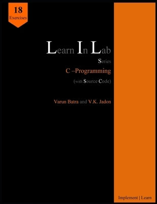 Learn In Lab Series: C-Programming (with Source Code) by Jadon, V. K.