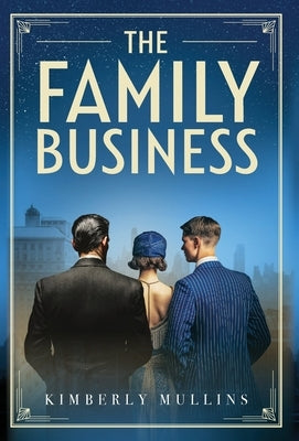 The Family Business by Mullins, Kimberly