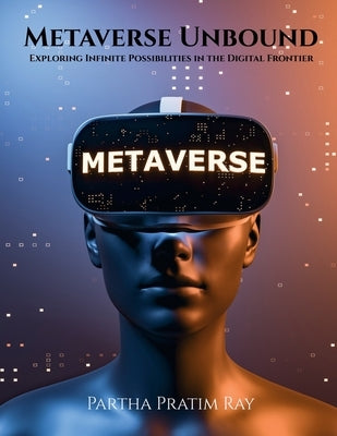 Metaverse Unbound by Pratim, Partha