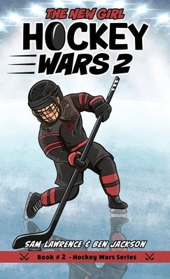 Hockey Wars 2: The New Girl by Lawrence, Sam