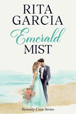 Emerald Mist: A Small Town, Kindred Spirits Sweet Romance by Garcia, Rita