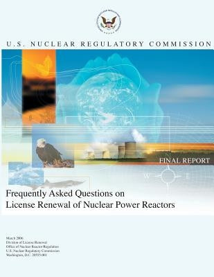 Frequently Asked Questions on License Renewal of Nuclear Power Reactors by Commission, U. S. Nuclear Regulatory