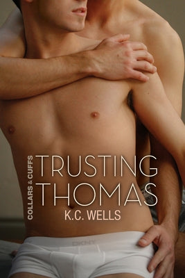 Trusting Thomas by Wells, K. C.