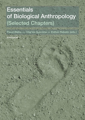 Essentials of Biological Anthropology: Selected Chapters by Bláha, Pavel