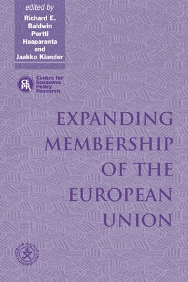 Expanding Membership of the European Union by Baldwin, Richard