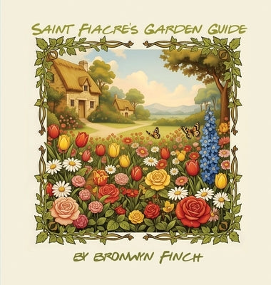 Saint Fiacre's Garden Guide by Finch, Bronwyn