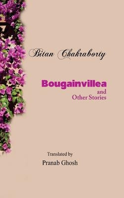 Bougainvillea and Other Stories by Pickering, Dustin