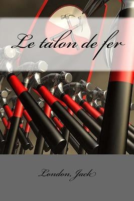 Le talon de fer by Postif, Louis