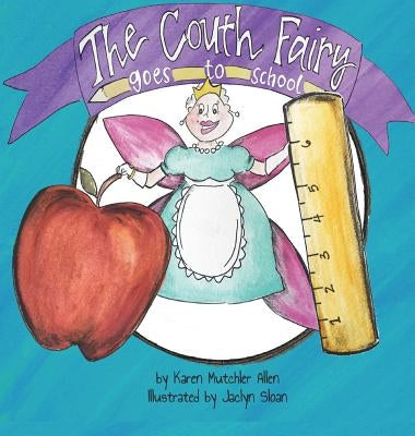 The Couth Fairy Goes to School by Allen, Karen Mutchler