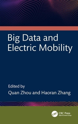 Big Data and Electric Mobility by Zhang, Haoran