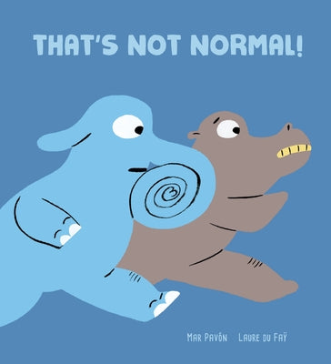 That's Not Normal! by Pavón, Mar