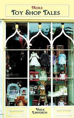 More Toy Shop Tales by Linforth, Veda