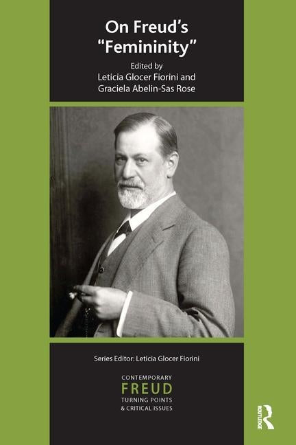 On Freud's Femininity by Abelin-Sas Rose, Graciela