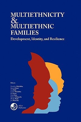 Multiethnicity And Multiethnic Families by McCubbin, Ontai Kehl