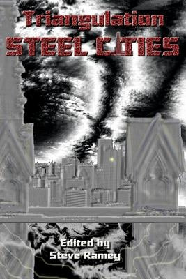 Triangulation: Steel Cities by Hammerquist, Oren